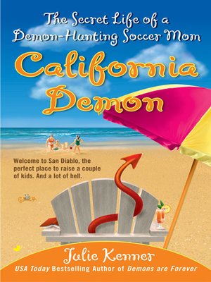 cover image of California Demon: The Secret Life of a Demon-Hunting Soccer Mom